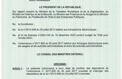 ORDONNANCE N° 2024-950 DU 30 ОСТOBRE 2024 PORTANT MODIFICATION DES ARTICLES 3 ET 17 DE L'ORDONNANCE N°2017-500 DU 02 AOUT 2017 RELATIVE AUX ECHANGES ELECTRONIQUES ENTRE LES USAGERS ET LES AUTORITES ADMINISTRATIVES ET ENTRE LES AUTORITES ADMINISTRATIVES ET ABROGATION DE L'ARTICLE 50 DE LA LOI N°2013-546 DU 30 JUILLET 2013 RELATIVE AUX TRANSACTIONS ELECTRONIQUES